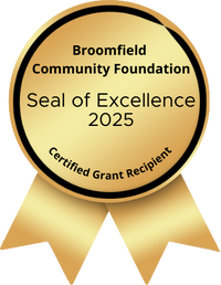Broomfield Community Foundation Seal of Excellence 2025 Certified Grant Recipient