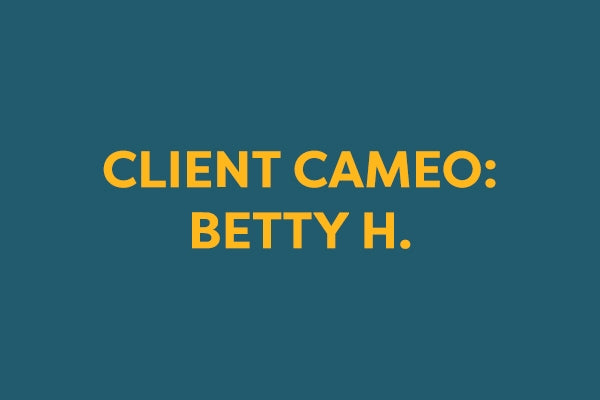 Abril de 2022 Cameo de cliente: Betty H.