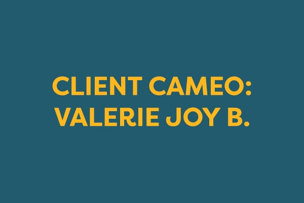 Cameo del cliente de marzo: Valerie Joy B